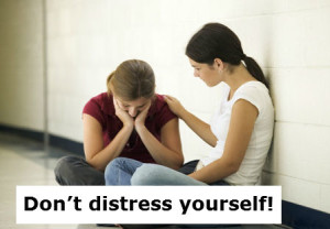 Don’t distress yourself